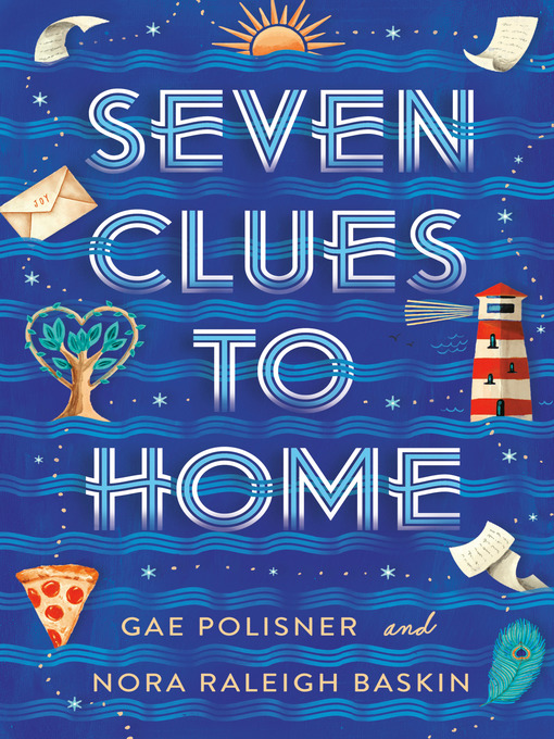 Title details for Seven Clues to Home by Gae Polisner - Available